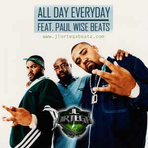 JL Ortega Beatz - All day Everyday (Feat. Paul Wise Beats)